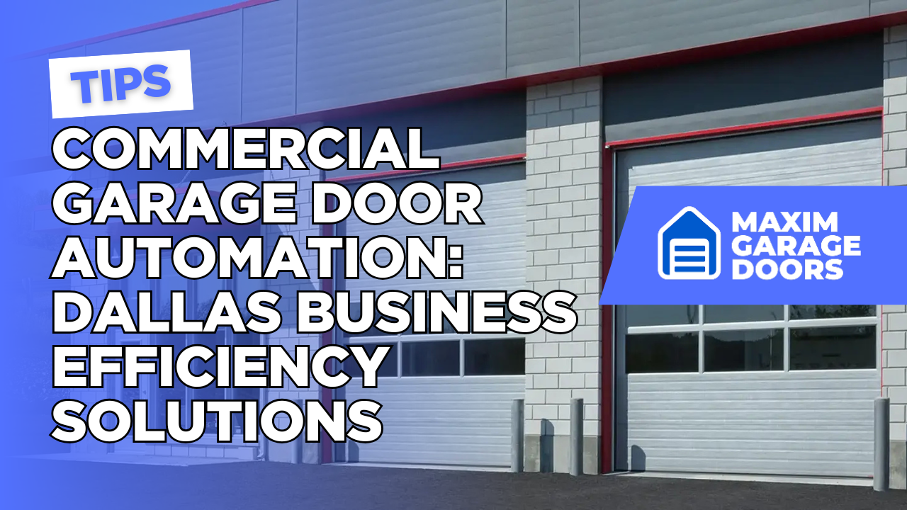 Cover image for Commercial Garage Door Automation: Dallas Business Efficiency Solutions