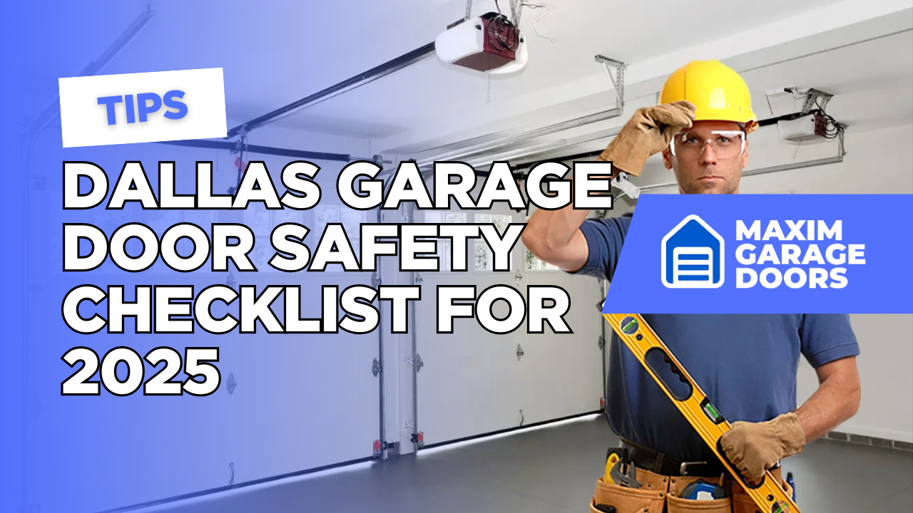 Dallas Garage Door Safety Checklist for 2025