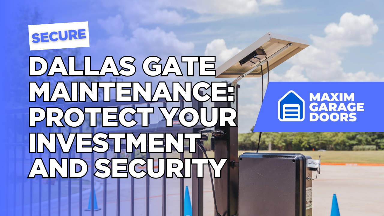 Dallas Gate Maintenance: Protect Your Investment and Security