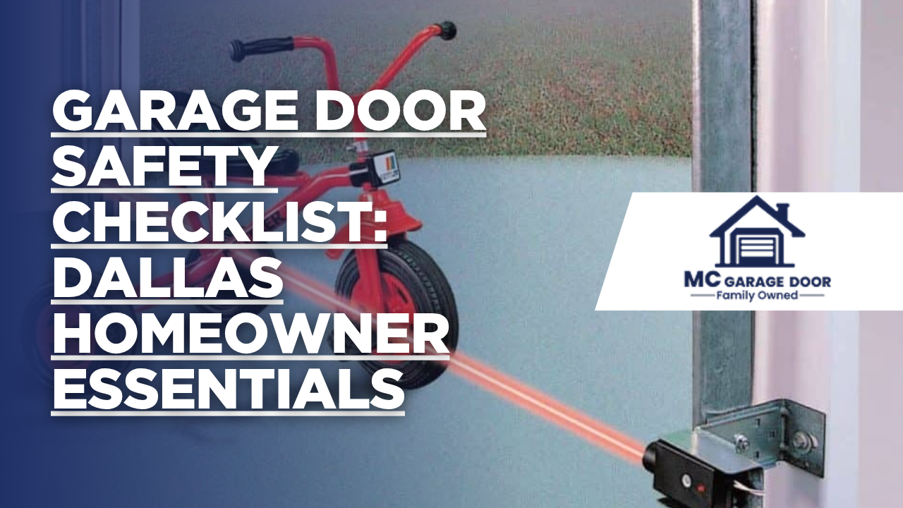Garage Door Safety Checklist: Dallas Homeowner Essentials
