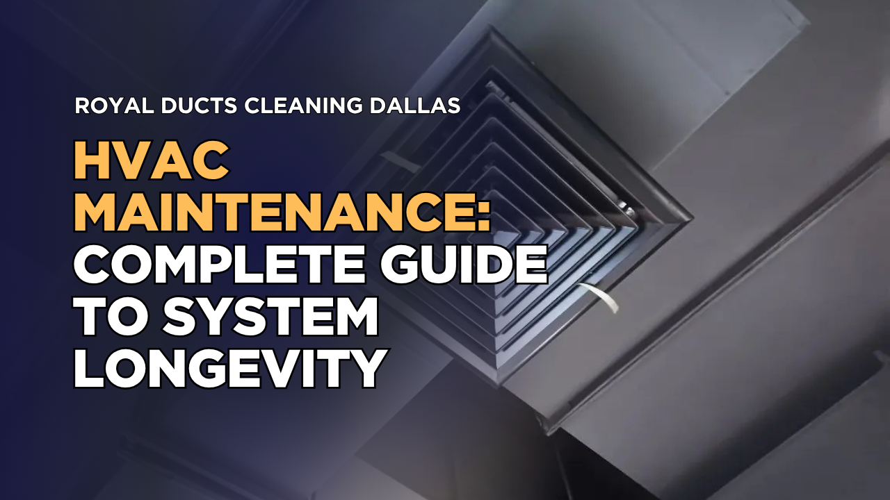 HVAC Maintenance: Complete Guide to System Longevity
